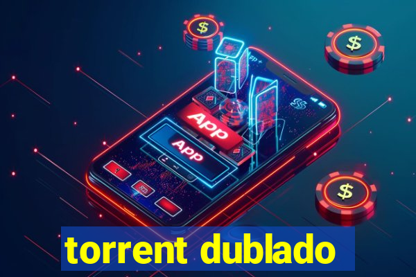 torrent dublado